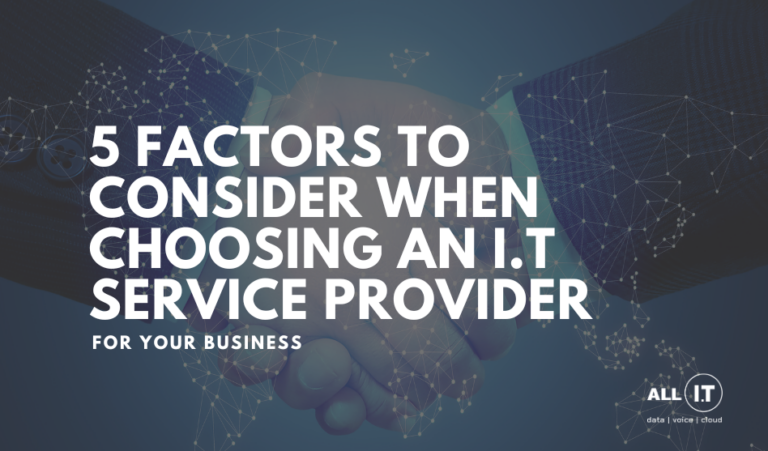 5 Factors to Consider When Choosing an IT Service Provider for Your ...