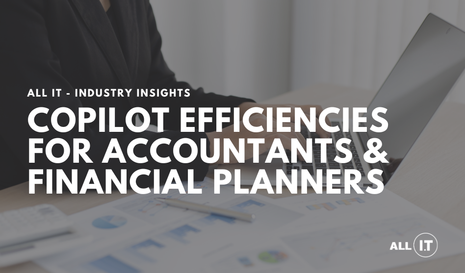 How Microsoft Copilot Creates Efficiencies for Australian Accounting and Financial Planning Businesses