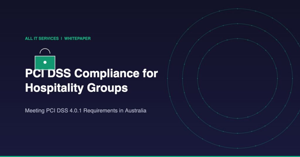 PCI DSS 4.0.1 Compliance Guide for Australian hospitality groups - payment card security