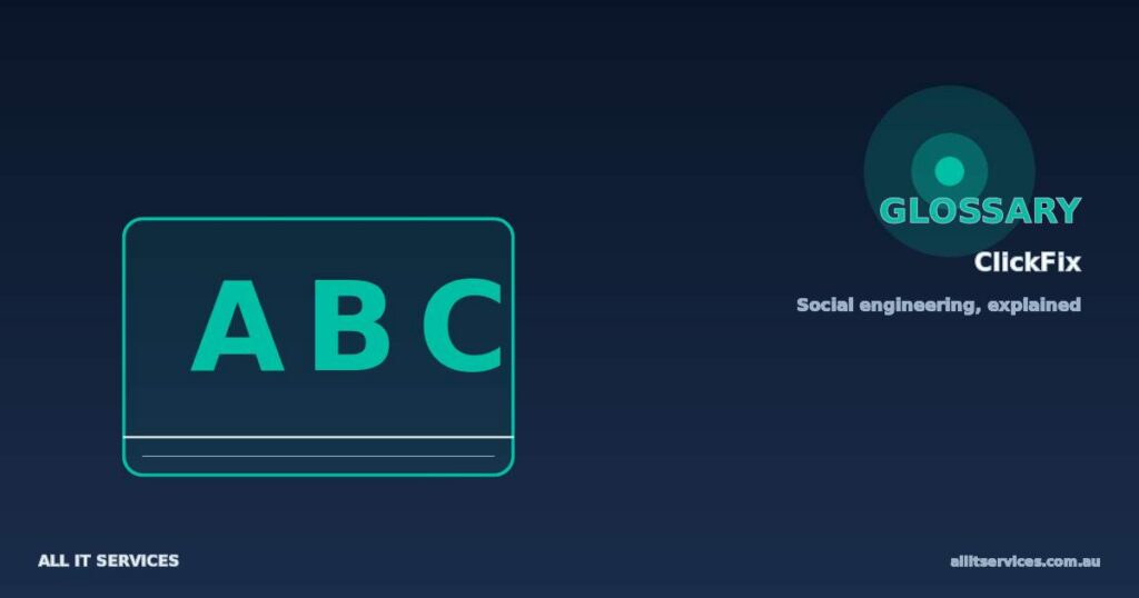 Teal glossary card explaining ClickFix social engineering