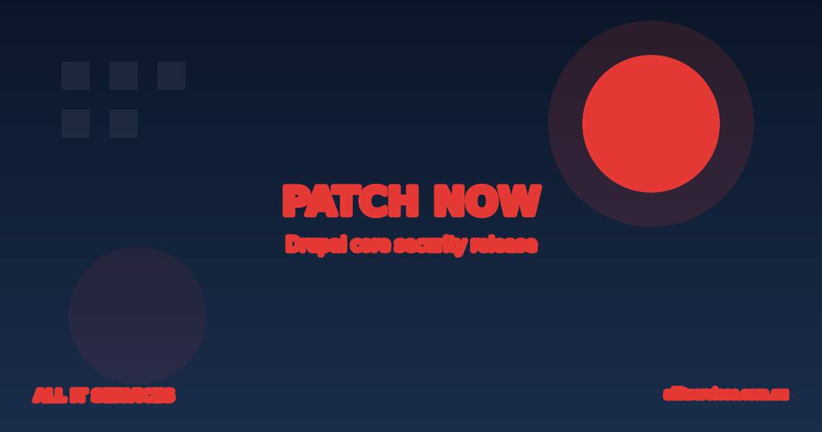 Drupal’s “Highly Critical” Patch Lands This Morning — Update Now