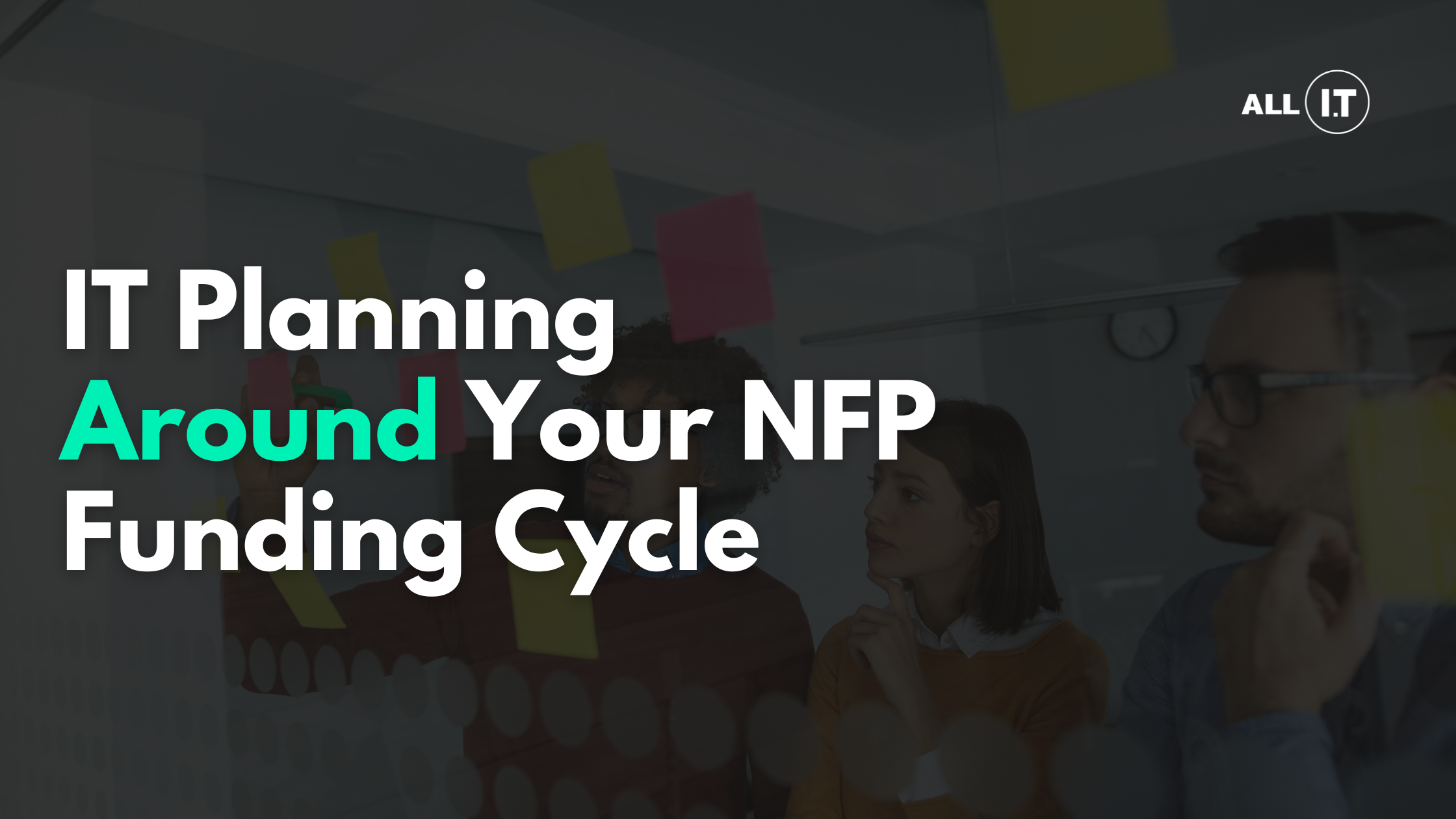 IT Planning Around Your NFP Funding Cycle | All IT Services