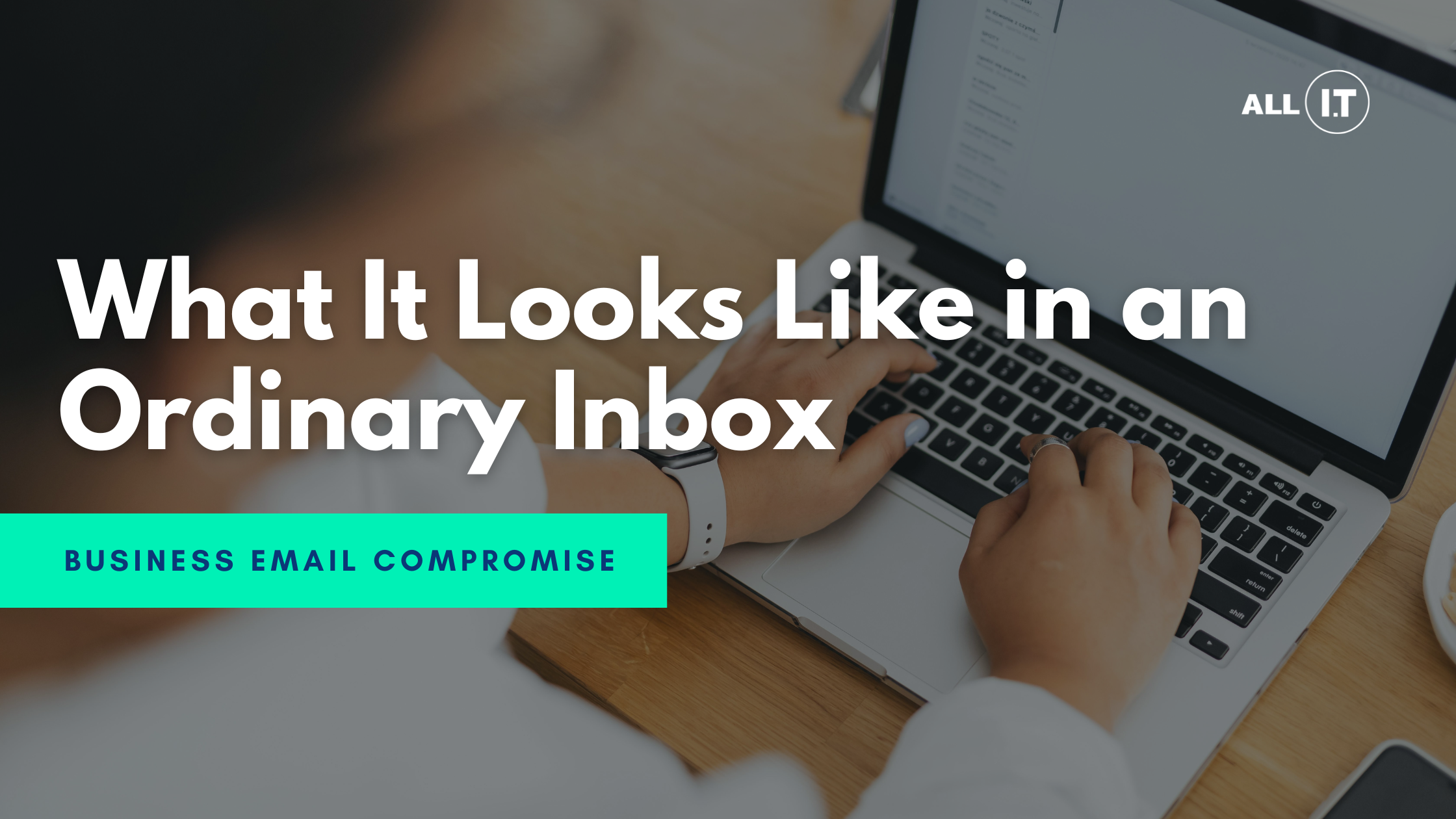 Business Email Compromise Australia | All IT