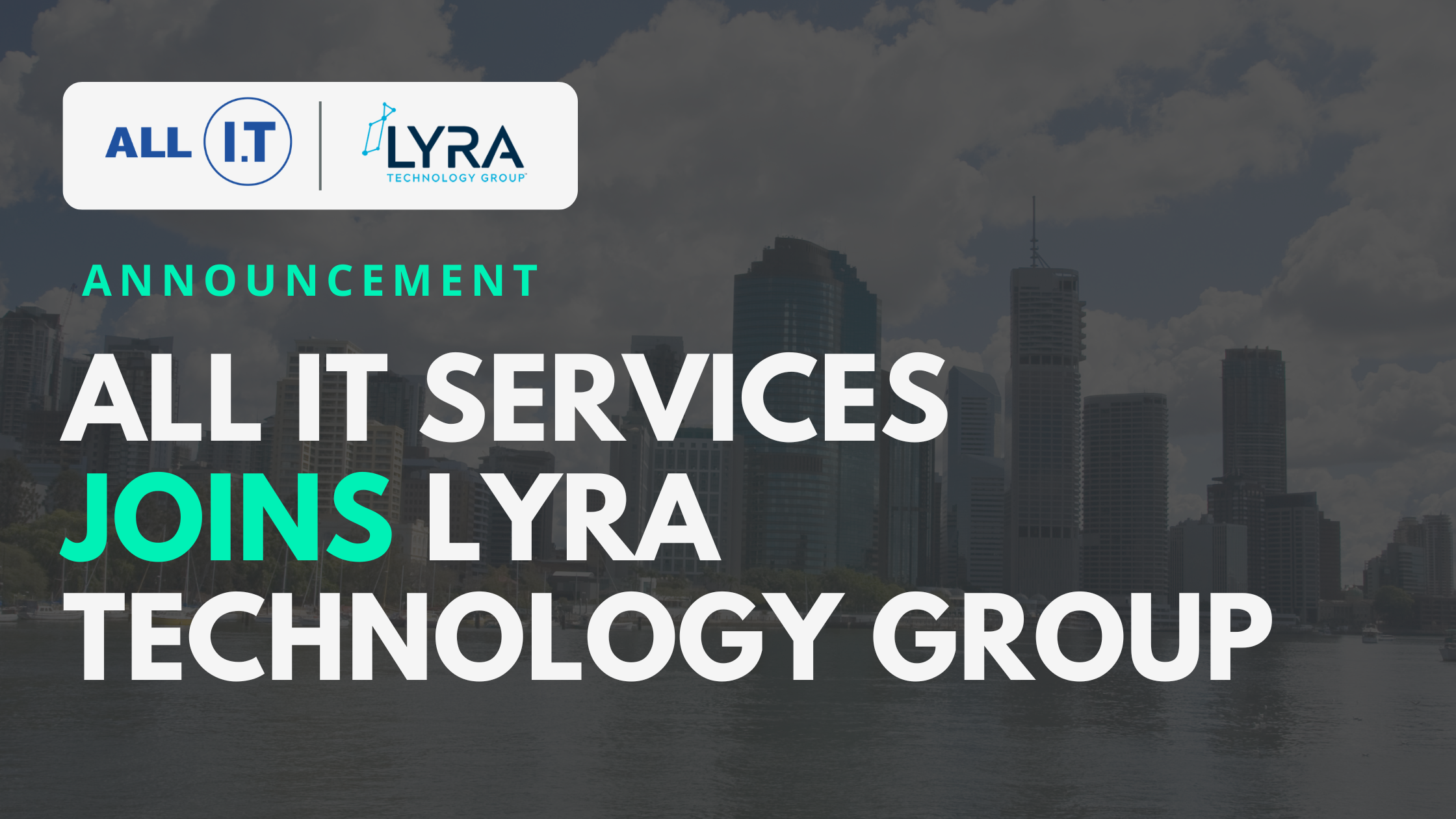 An Exciting New Chapter: All IT Services Partners with Lyra Technology Group