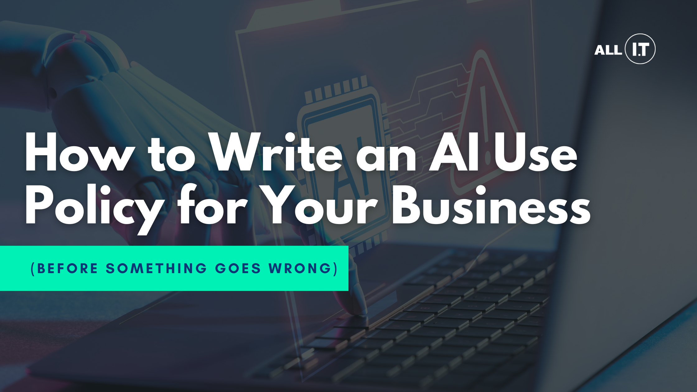 How to Write and AI Use Policy for your Business | All IT Services