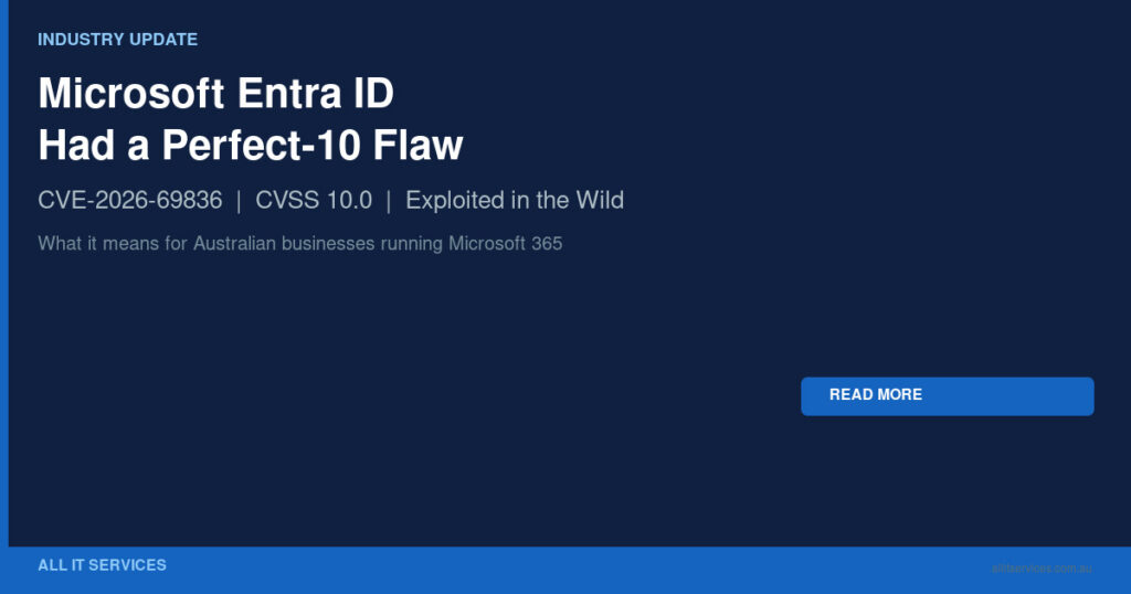 Industry update graphic for Microsoft Entra ID CVSS 10.0 vulnerability CVE-2026-69836 exploited in the wild — what it means for Australian businesses on Microsoft 365
