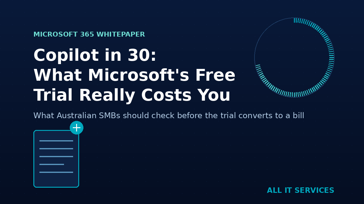 Microsoft’s ‘Copilot in 30’ Free Trial Is Live — What Australian SMBs Should Check Before It Converts to a Bill