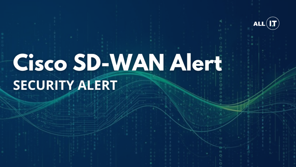Cisco SD-WAN Manager Has a 9.8 Critical Flaw Under Active Attack: Patch Now
